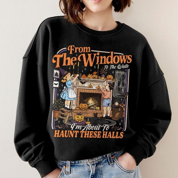 From The Windows To The Walls Sweatshirt, Funny Halloween Haunted Halls Crewneck, Retro Spooky Season