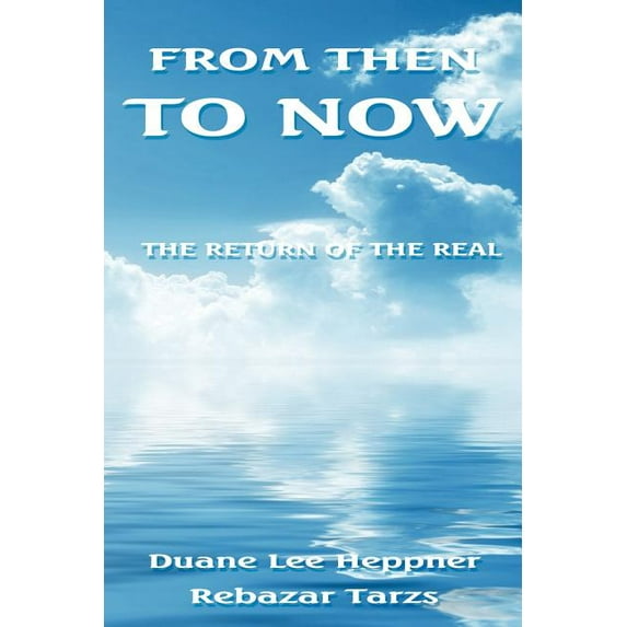 From Then to Now: The Return of the Real (Paperback)