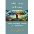 thumbnail image 1 of From Theory to Impact: Applied Development Strategies for a Livable Planet, (Paperback), 1 of 1