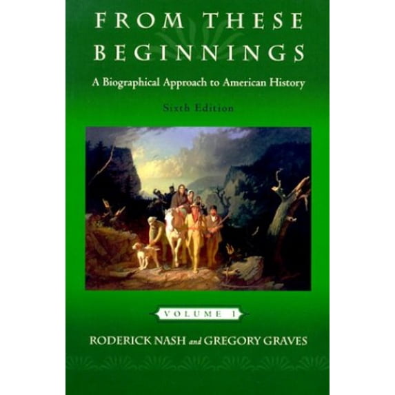 Pre-Owned From These Beginnings: A Biographical Approach to American History, Volume I: 1 Paperback - USED
