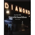 thumbnail image 1 of From These Walls: The History of the Diamond Ballroom, (Paperback), 1 of 1