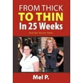 thumbnail image 1 of From Thick To Thin In 25 Weeks: And Her Secret Tools (Hardcover), 1 of 1