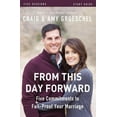thumbnail image 1 of From This Day Forward Bible Study Guide: Five Commitments to Fail-Proof Your Marriage, (Paperback), 1 of 1
