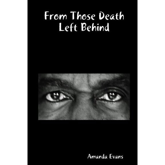 From Those Death Left Behind, (Paperback)