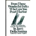 thumbnail image 1 of Pre-Owned From Those Wonderful Folks Who Gave You Pearl Harbor: Front Line Dispatches from the Advertising War (Hardcover) 0671205714 9780671205713, 1 of 1