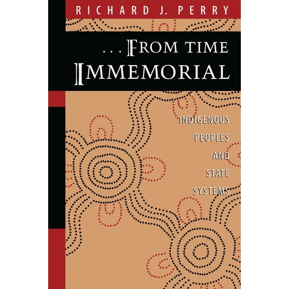 From Time Immemorial: Indigenous Peoples and State Systems, (Paperback)