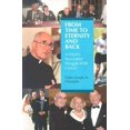 thumbnail image 1 of Pre-Owned From Time to Eternity and Back: A Priest's Successful Struggle With Cancer, Used [Paperback], 1 of 1