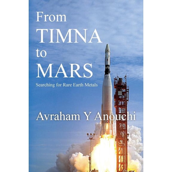 From TIMNA to MARS: Searching for Rare Earth Metals (Paperback)