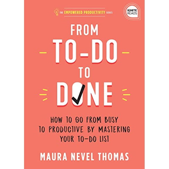 Pre-Owned From To-Do to Done: How to Go from Busy to Productive by Mastering Your To-Do List (Hardcover) 1728234832 9781728234830