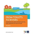 thumbnail image 1 of From Toilets to Rivers : Experiences, New Opportunities, and Innovative Solutions: Volume 2 (Paperback), 1 of 1