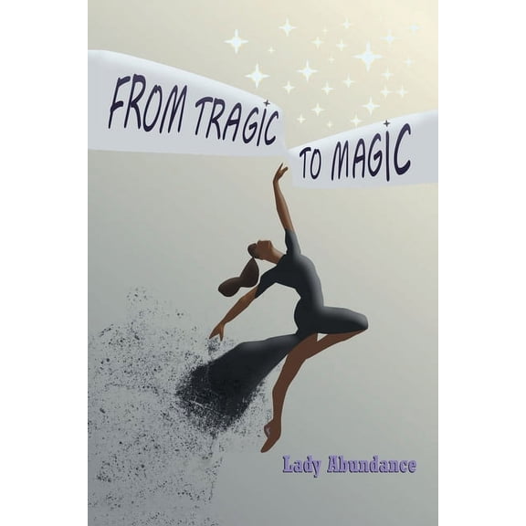 From Tragic to Magic (Paperback)