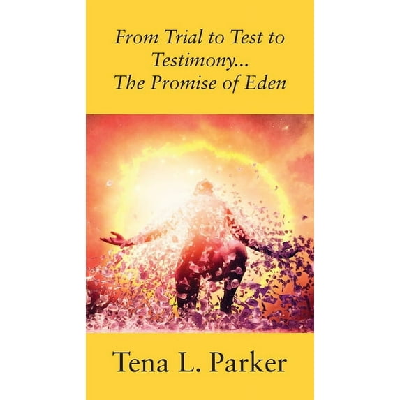 From Trial to Test to Testimony ...The Promise of Eden, (Paperback)