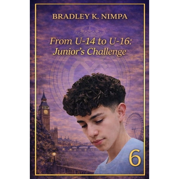 Junior Da Silva and the Super Life Chall From U-14 to U-16: Junior's Challenge, Book 6, (Paperback)
