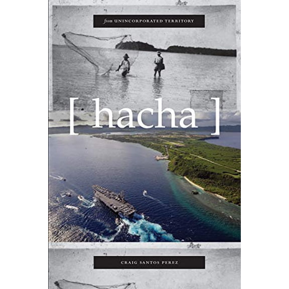 Pre-Owned From Unincorporated Territory [Hacha] (Paperback) 1632430495 9781632430496