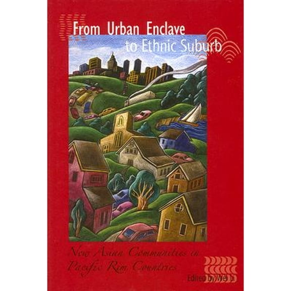 Pre-Owned From Urban Enclave to Ethnic Suburb: New Asian Communities in Pacific Rim Countries Paperback