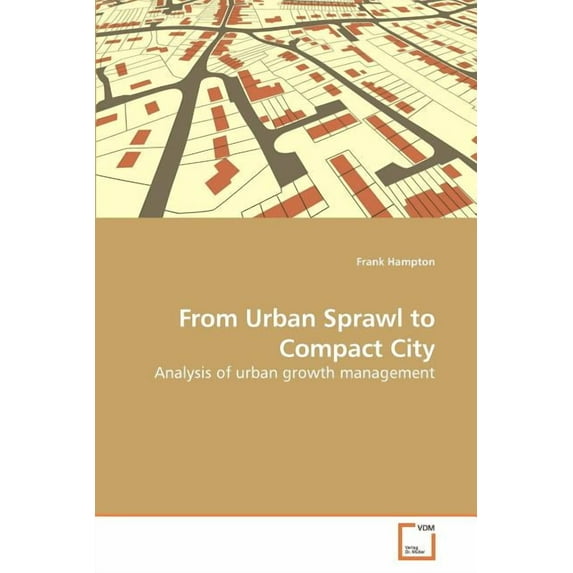 From Urban Sprawl to Compact City (Paperback)