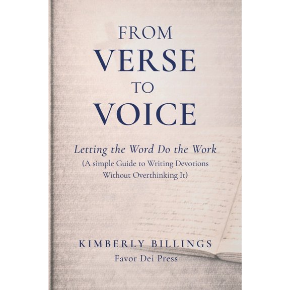 From Verse to Voice: Letting the Word Do the Work (A Simple Guide to Writing Devotions Without Overthinking It), (Paperback)