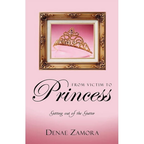From Victim to Princess, (Paperback)