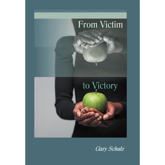 From Victim to Victory (Hardcover)