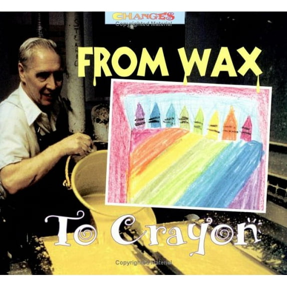 Pre-Owned From Wax to Crayon (Changes) Paperback