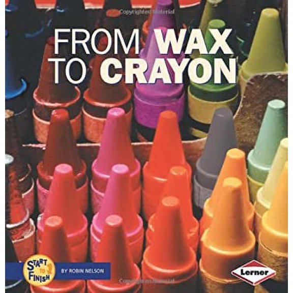 Pre-Owned From Wax to Crayon (Hardcover) 0822546604 9780822546603