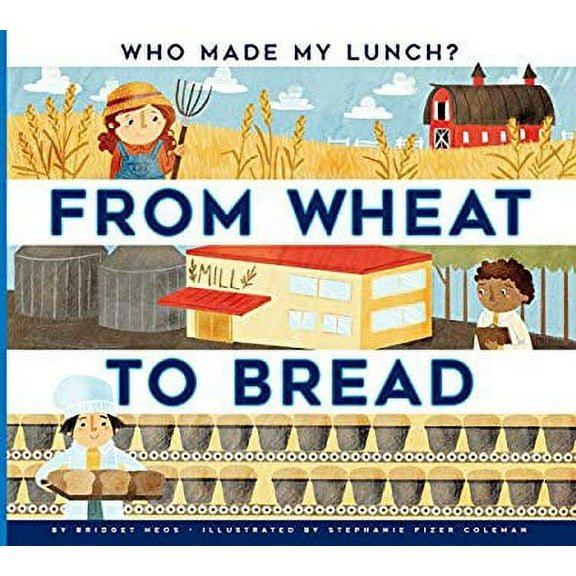 Pre-Owned From Wheat to Bread (Library Binding) 1681511185 9781681511184