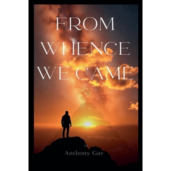 From Whence We Came, (Paperback)