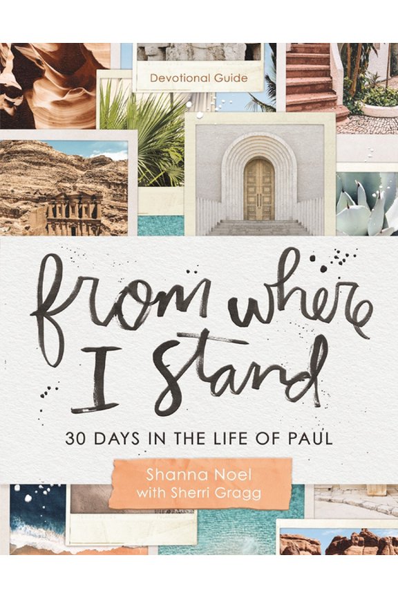 From Where I Stand 30 Days in the Life of Paul: A Devotional Guide with Scripture Readings and Journal Prompts) - Perfect Gift for Christia, (Paperback)
