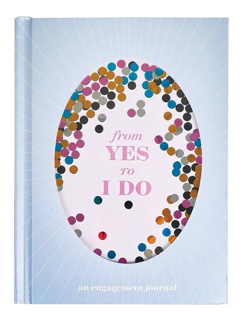 From Yes to I Do : An Engagement Journal (Journals about Love, Gifts for Your Partner, Couple Gifts) (Diary)