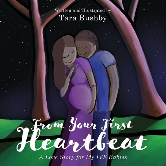From Your First Heartbeat: A Love Story for My IVF Babies, (Paperback)