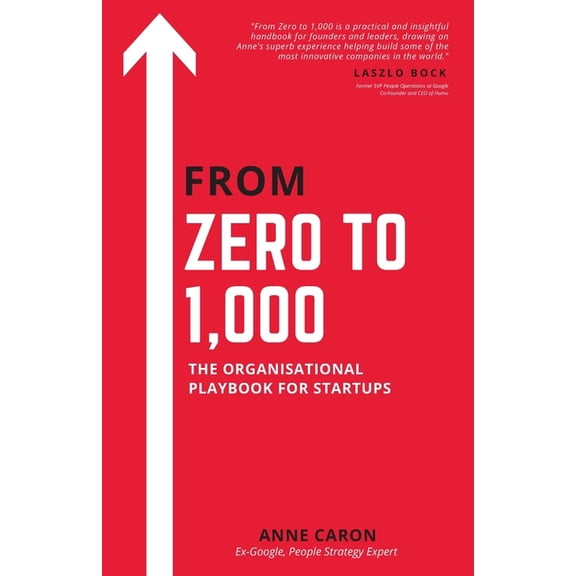 From Zero To 1,000: The Organisational Playbook For Startups (Paperback)