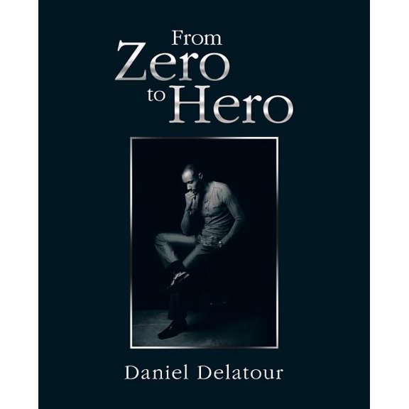 From Zero to Hero, (Paperback)