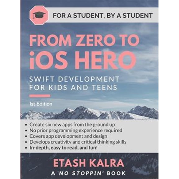 Pre-Owned From Zero to IOS Hero: Swift Development for Kids and Teens