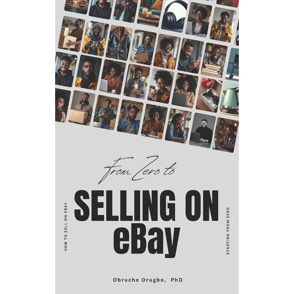 From Zero to Selling on eBay, (Paperback)