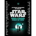 thumbnail image 1 of Pre-Owned From a Certain Point of View (Star Wars): Ahdieh René,e Paperback, 1 of 1