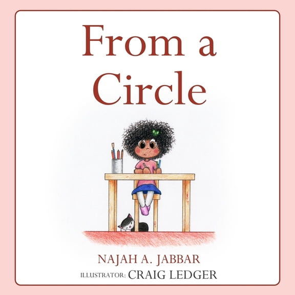 From a Circle: Teach Children how to problem solve and draw (Paperback) by Najah A Jabbar