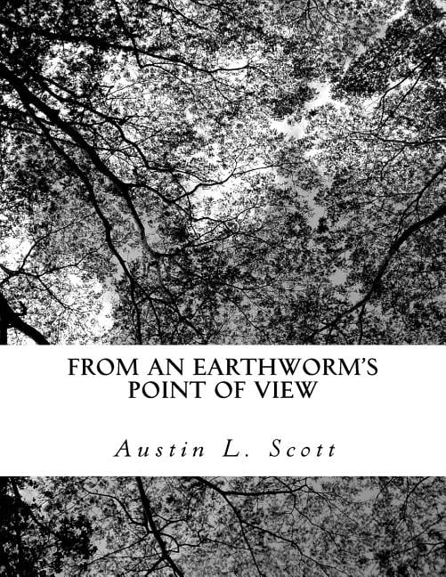 From an Earthworm's Point of View, (Paperback)