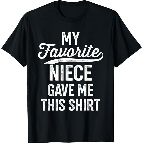 From favorite niece for uncle fathers day birthday christmas T-Shirt