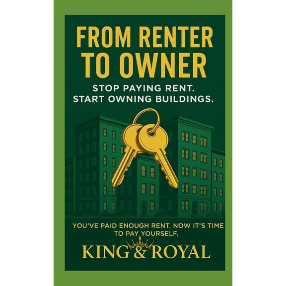 From renter to OWNER: Stop Paying Rent. Start Owning Buildings., (Paperback)