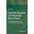 thumbnail image 1 of From the American Civil War to the War on Terror: Three Models of Emergency Law in the United States Supreme Court, (Hardcover), 1 of 1