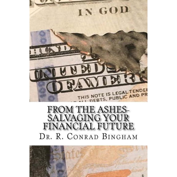 From the Ashes: Savaging Your Financial Future (Paperback)
