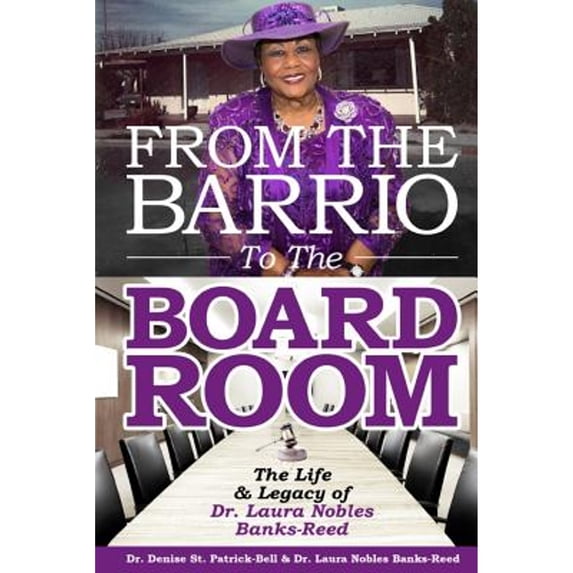 Pre-Owned From the Barrio to the Boardroom Paperback Banks-Reed Laura Nobles, St Patrick Bell Denise