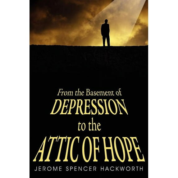 From the Basement of Depression to the Attic of Hope