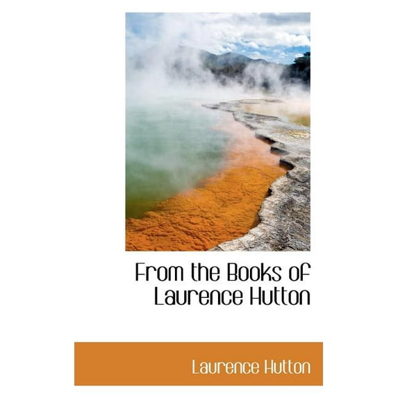 From the Books of Laurence Hutton (Paperback)