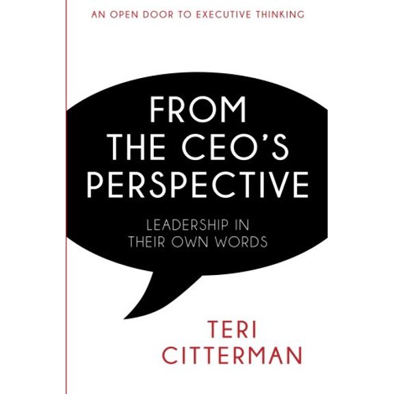 Pre-Owned From the CEO's Perspective: Leadership In Their Own Words (Paperback) 1940984270 9781940984278