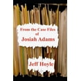 thumbnail image 1 of From the Case Files of Josiah Adams (Paperback), 1 of 1