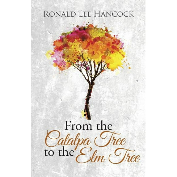 From the Catalpa Tree to the Elm Tree
