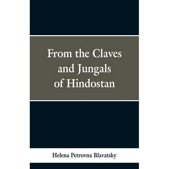 From the Caves and Jungles of Hindustan (Paperback)