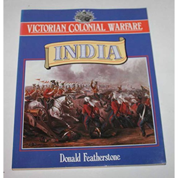 Pre-Owned Victorian Colonial Warfare: India - From the Conquest of Sind to the Indian Mutiny (Paperback) 071372255X