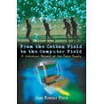 thumbnail image 1 of From the Cotton Field to the Computer Field: A Historical Record of the Finch Family (Paperback), 1 of 1